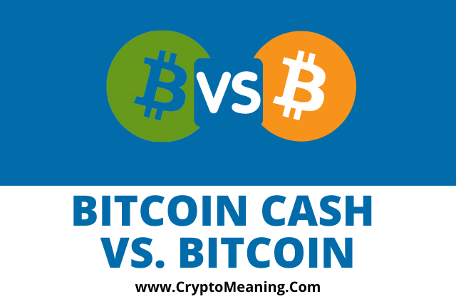 Bitcoin Cash Vs. Bitcoin