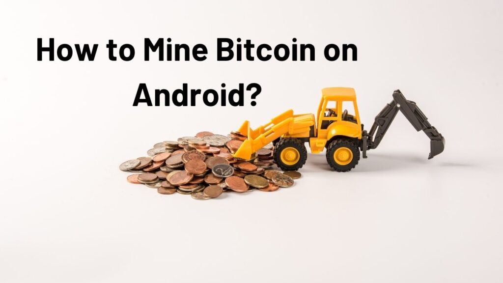How To Mine Bitcoin On Android? Best Apps [2022] Crypto Meaning