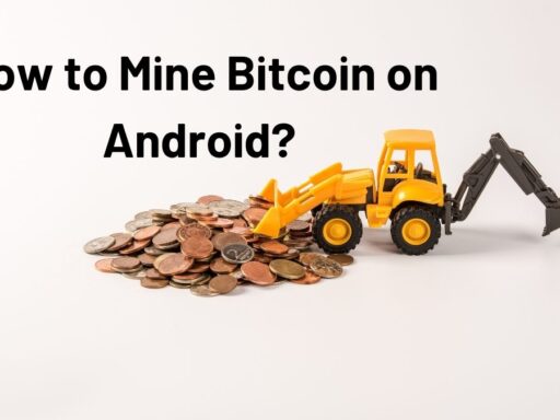 How to Mine Bitcoin on Android