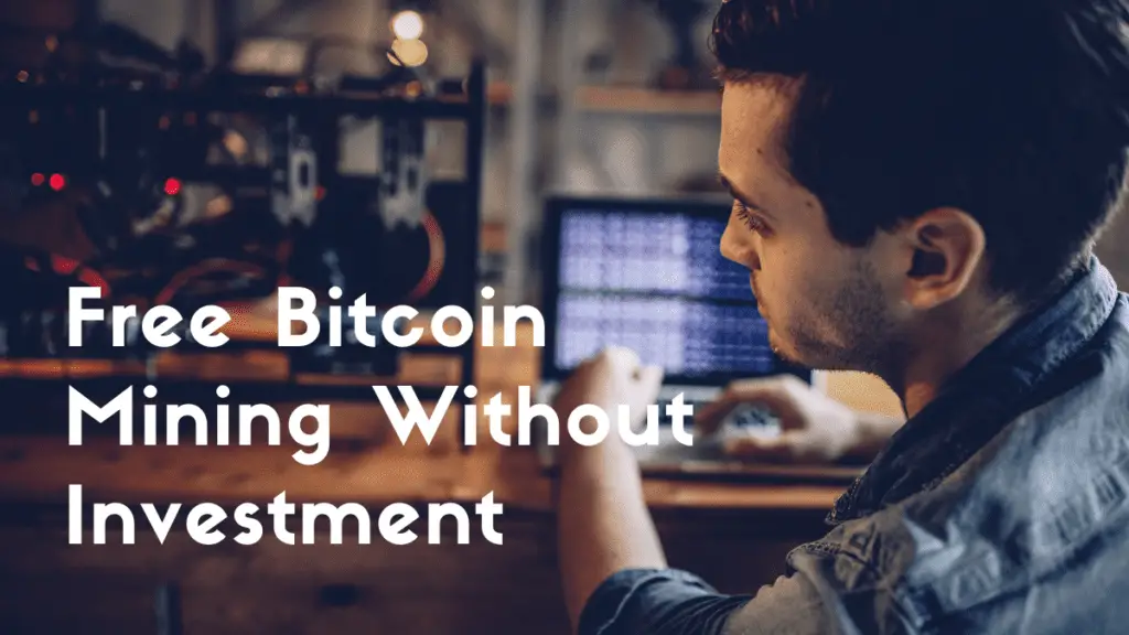 Free Bitcoin Mining Without Investment: Is It Really Worth? [2022 ...