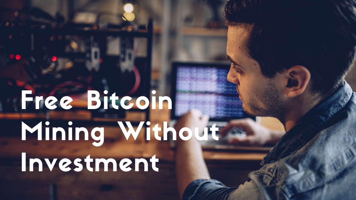 Free Bitcoin Mining Without Investment