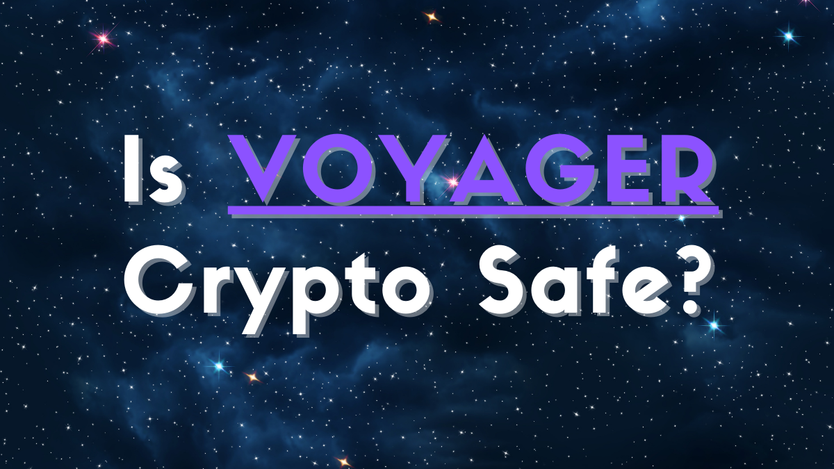 Is VOYAGER Crypto Safe